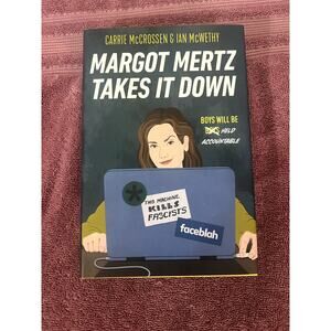 Margot Mertz Takes it Down by Carrie McCrossen Ian McWethy